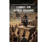 Libro de Lord Shang: El código de ascenso de Qin-La integración de estrategias políticas legalistas