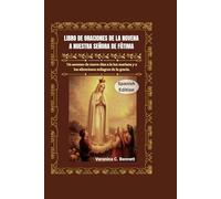 Libro de oraciones de la Novena a Nuestra Señora de Fátima: Un ascenso de nueve días a la luz mariana y a los silenciosos milagros de la gracia.