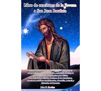 Libro de oraciones de la Novena a San Juan Bautista: Una poderosa devoción católica de 9 días para el arrepentimiento, la renovación espiritual, el valor, la protección y la preparación para Cristo.