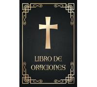 Libro de oraciones: Las oraciones de los Padres de la Iglesia para la mañana, la noche y diversas ocasiones