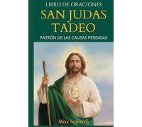 Libro De Oraciones San Judas Tadeo: Patrón de las causas perdidas (Colección Santos y Místicos)