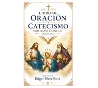 Libro de Oraciones y Catecismo Católico Básico