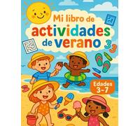 Libro de pasatiempos y juegos para niños 3-7 años: actividades veraniegas para colorear, aprender y jugar: Más de 120 páginas llenas de diversión ... (Libros de colorear y pasatiempos)