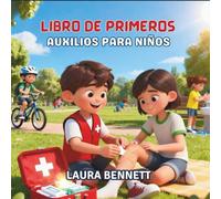 LIBRO DE PRIMEROS AUXILIOS PARA NIÑOS: Aprende a Ayudar, Salvar y Ser un Héroe