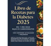 Libro de recetas para la diabetes 2025: Mil y una ideas bajas en carbohidratos