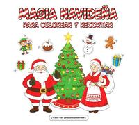 Libro de recortes y colorear sobre la Navidad: Crea y colorea tus propios adornos navideños