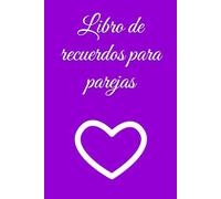 Libro de recuerdos para parejas: Nuestra historia