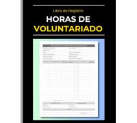 Libro de Registro de Horas de Voluntariado: Diario para el Seguimiento de Servicio Comunitario, Horas de Trabajo Voluntario y Organizaciones sin Fines de Lucro
