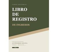 Libro de Registro de Ingresos: Autónomos España. Volumen 1 (Herramientas para Autónomos España)