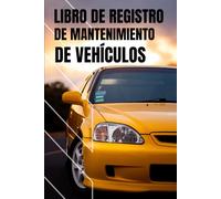 Libro de Registro de Mantenimiento de Vehículos: Servicio y Reparación para Vehículos