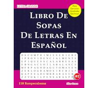 Libro De Sopas De Letras En Español: #2: (SPANISH EDITION): 110 Divertidos Rompecabezas con Soluciones para Mantenerte Entretenido