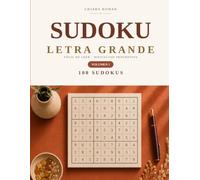 Libro de Sudoku Letra Grande para Adultos y Seniors: 100 Sudokus de Fácil a Difícil | Incluye Soluciones (Sudoku en Letra Grande para Personas Mayores)