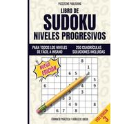 Libro de Sudoku Niveles progresivos de fácil a insano: Volumen 3 | De principiante a maestro | 250 cuadrículas variadas para entrenar tu lógica y relajar tu mente