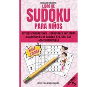 Libro de Sudoku para niños: Volumen 3, 400 cuadrículas progresivas 4x4, 6x6 y 9x9, nivel avanzado con soluciones incluidas, para potenciar la lógica y el razonamiento