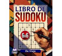 Libro de Sudokus de Viaje: 200 rompecabezas con letra grande para actividades de vacaciones y días festivos.: Juegos mentales relajantes, cuadrícula de 6x6.