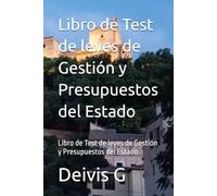 Libro de Test de leyes de Gestión y Presupuestos del Estado: Libro de Test de leyes de Gestión y Presupuestos del Estado
