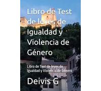Libro de Test de leyes de Igualdad y Violencia de Género: Libro de Test de leyes de Igualdad y Violencia de Género