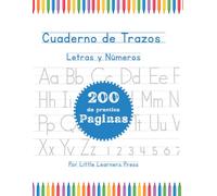 Libro de Trazado de Letras y Números para Preescolar en Español: Aprende a Escribir el Abecedario y los Números con Actividades de Trazado de Líneas | 200 Páginas