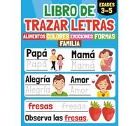 Libro de Trazar Letras: Un Cuaderno de Actividades para Aprender a Escribir las Letras, Palabras y Oraciones - Caligrafía Preescolar para Niños de 3 a ... (Libros de Caligrafía para Niños en Español)