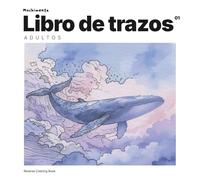 Libro de trazos adultos: Reverse Coloring Book, un refugio creativo para calmar la mente, soltar el estrés y volver a ti.