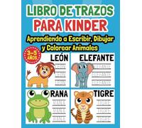 Libro de Trazos para Kinder: Un Cuaderno de Actividades para Aprender a Escribir, Dibujar y Colorear Animales - Grafomotricidad Preescolar y ... (Libros de Caligrafía para Niños en Español)