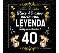 Libro de visitas 40 cumpleaños: Regalos divertidos Personalizado para felicitaciones, recuerdos y fotos de los invitados