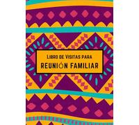 Libro de Visitas para Reunión Familiar: Libro de Firmas con Espacio para Mensajes, Recuerdos y Buenos Deseos