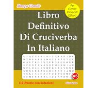 Libro Definitivo Di Cruciverba In Italiano: #5: (ITALIAN EDITION): 110 Enigmi per Tenerti Intrattenuto