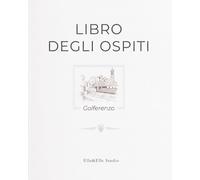 Libro degli Ospiti Golferenzo: Libro degli Ospiti per Alberghi Diffusi, B&B e Dimore Storiche con Illustrazioni dei Vitigni dell'Oltrepò e Approfondimenti Storici del Borgo di Golferenzo