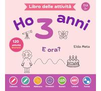 Libro delle attività per bambini di 3 anni: Ho 3 anni! E ora?: Colorare, ricalcare, numeri, lettere ed emozioni (Ana’s Emotional Adventures)