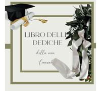 LIBRO DELLE DEDICHE DELLA MIA LAUREA: Ti stai laureando ? Scegli il libro delle dediche personalizzato per la tua FACOLTÀ, disponibile in vari colori ... Copertina con Corona d’Alloro e nastro BIANCO