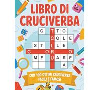 Libro di cruciverba: con 100 ottimi cruciverba facili e famosi