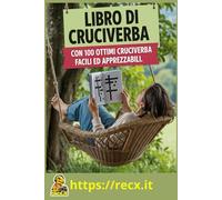 libro di cruciverba: Con 100 ottimi cruciverba facili ed apprezzabili