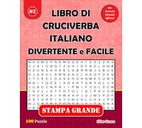 LIBRO DI CRUCIVERBA ITALIANO DIVERTENTE e FACILE: #2: (ITALIAN EDITION): 100 Puzzle Divertenti con Soluzioni