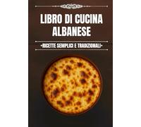 Libro di Cucina Albanese