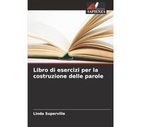 Libro di esercizi per la costruzione delle parole