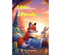 Libro di Favole vol. 7: Storie per bambini della buonanotte, Educative e Ricche di Insegnamenti, Con Splendide Illustrazioni a Colori (Libri Di Favole Della Buonanotte Per Bambini)