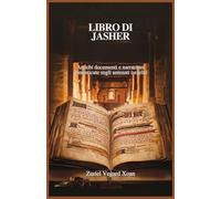 LIBRO DI JASHER: Antichi documenti e narrazioni dimenticate sugli antenati israeliti