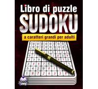 Libro di puzzle Sudoku a caratteri grandi per adulti: 300 giochi mentali facili, medi e difficili per rilassarsi, alleviare lo stress e migliorare la forma mentale