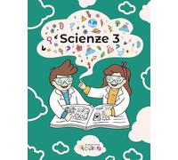 Libro di Scienze - Classe Terza (SCIENZE DALLA CLASSE 1 ALLA 5 PRIMARIA)