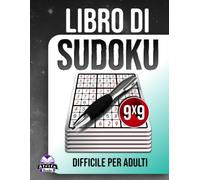 Libro di Sudoku difficile per adulti: 200 puzzle impegnativi a stampa grande per gli amanti della logica: Giochi per la mente senza stress, griglia 9x9