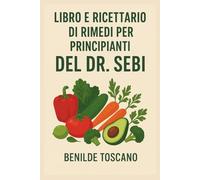 Libro e ricettario di rimedi per principianti del Dr. Sebi