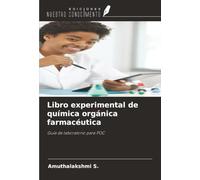 Libro experimental de química orgánica farmacéutica: Guía de laboratorio para POC