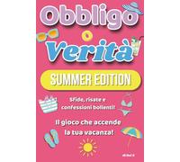 Libro Obbligo o Verità - Summer Edition: 300 sfide hot e verità imbarazzanti + giochi bonus tra amiche per accendere la tua estate ☀️