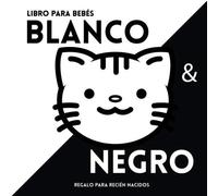 Libro para bebés en Blanco y negro. Regalo para recién nacidos.: Black and White baby book. Libro de contraste. Illustraciones en blanco y negro para ... par bebés. Baby book. Estimulación bebé.