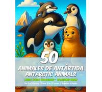 Libro para Colorear - 50 Animales de Antártida (Niños de 2 a 10 años): Coloring Book - 50 Animals of Antarctica (Kids from 2 to 10 years)