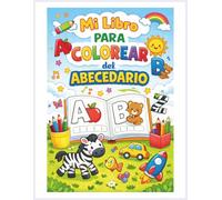Libro para Colorear: Abecedario A-Z: Aprende a escribir y colorear cada letra de forma divertida y sencilla
