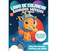 Libro para colorear animales salvajes en el espacio exterior: Con datos curiosos, laberintos y sopa de letras