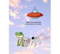 LIBRO PARA COLOREAR: AVENTURA DE COLORES
