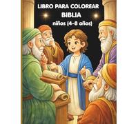 Libro para colorear Biblia niños (4-8 años): aprende sobre Dios, Dibujos fáciles, Libro educativo infantil, Valores cristianos, Actividades para ... Biblia Ilustrada, Entretenimiento educativo,